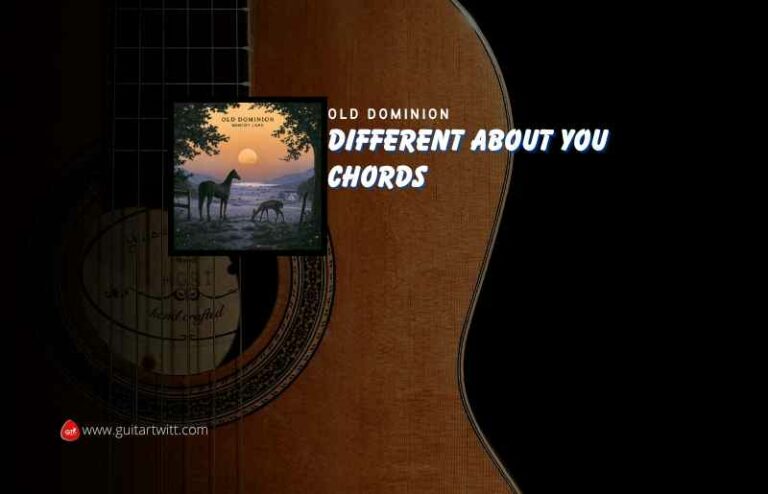 Different About You Chords By Old Dominion - Guitartwitt