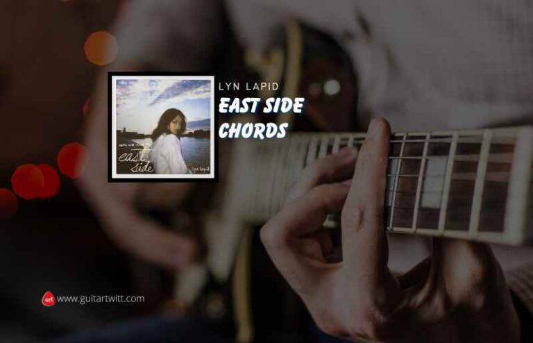 East Side Chords By Lyn Lapid - Guitartwitt