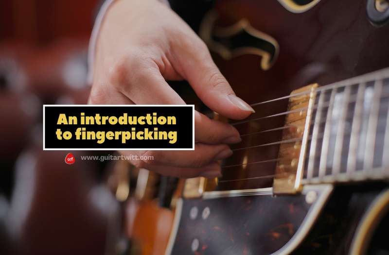 An introduction to fingerpicking