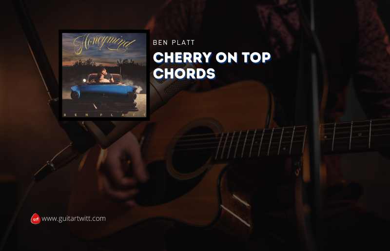 Cherry On Top · Chords