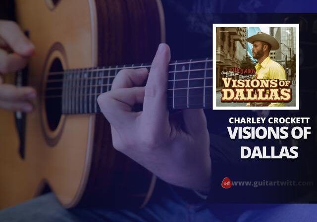 Visions of Dallas Chords